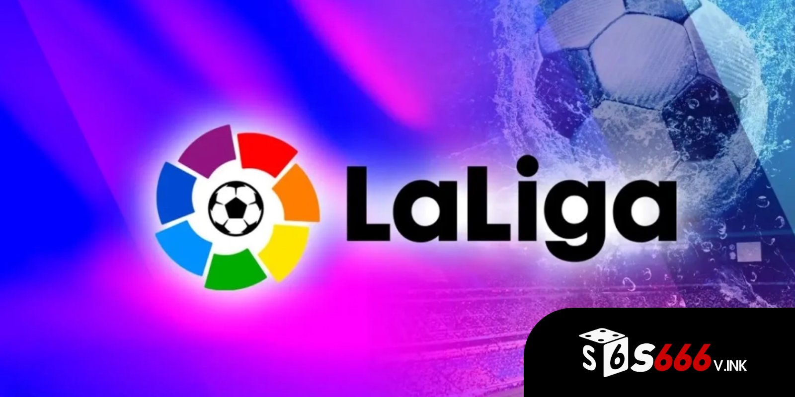 Hình thức cá cược phổ biến tại Laliga