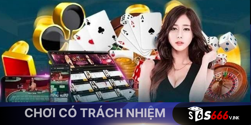 Chơi có trách nhiệm là khi các dân chơi làm chủ được hành vi