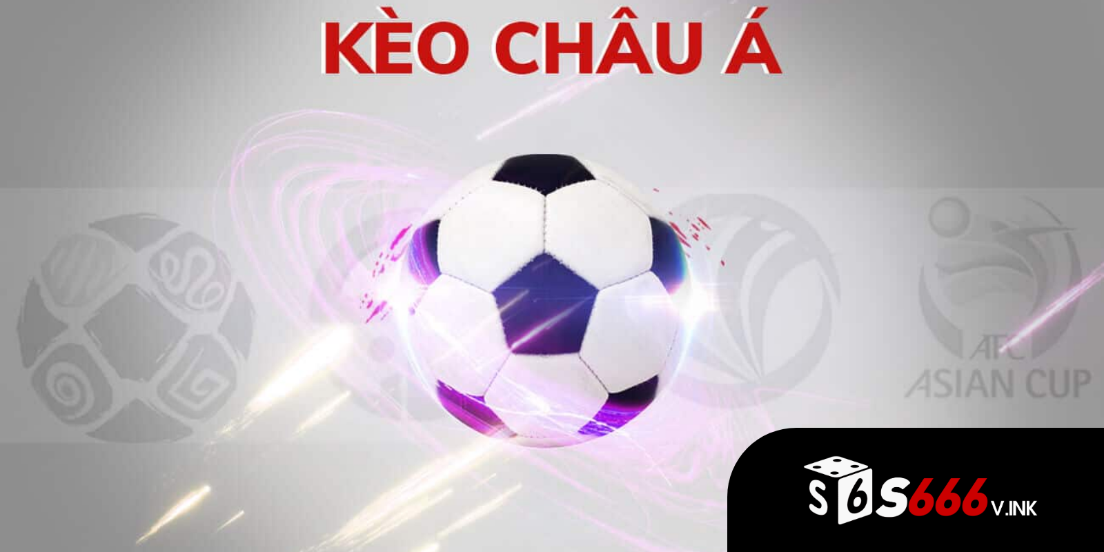 Kèo Châu Á quen thuộc và dễ chơi
