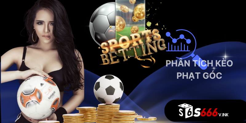 Cách phân tích kèo phạt góc