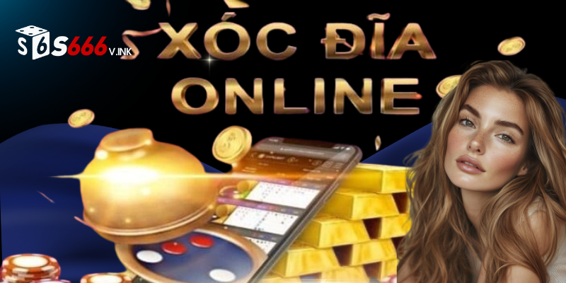 Bàn chơi xóc đĩa S666 livestream